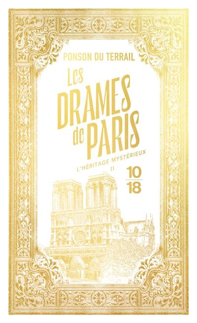 Les drames de Paris. Vol. 1-2. L'héritage mystérieux : deuxième partie