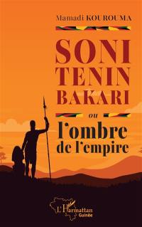Soni Tenin Bakari ou L'ombre de l'Empire