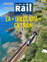 Vie du rail (La). La dolce vita en train