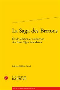 La saga des Bretons : étude, édition et traduction des Breta Sögur islandaises