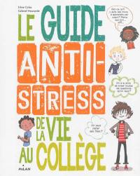 Le guide anti-stress de la vie au collège