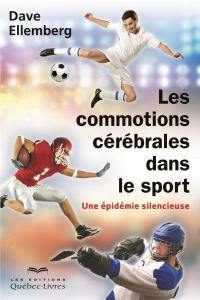 Les commotions cérébrales dans le sport : épidémie silencieuse