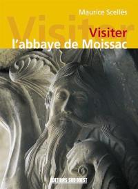 Visiter l'abbaye de Moissac