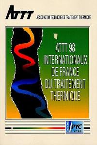 ATTT 98, internationaux de France du traitement thermique, Tours, 24-25-26 juin 1998