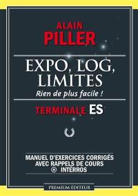 Expo, log, limites terminale ES : rien de plus facile ! : 100 % d'exos impeccablement corrigés
