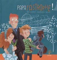 Papatastrophe !