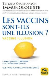 Les vaccins sont-ils une illusion ?. Vaccine illusion