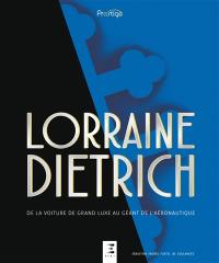 Lorraine-Dietrich : de la voiture de grand luxe au géant de l'aéronautique