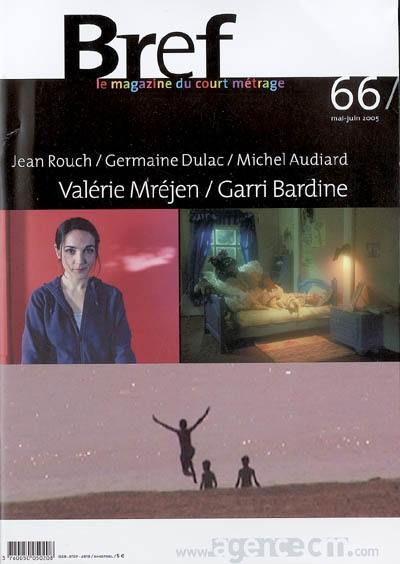 Bref, n° 66. Jean Rouch, Germaine Dulac, Michel Audiard, Valérie Mréjen, Garri Bardine
