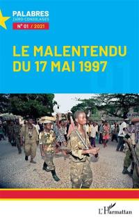 Palabres zaïro-congolaises, n° 1. Le malentendu du 17 mai 1997