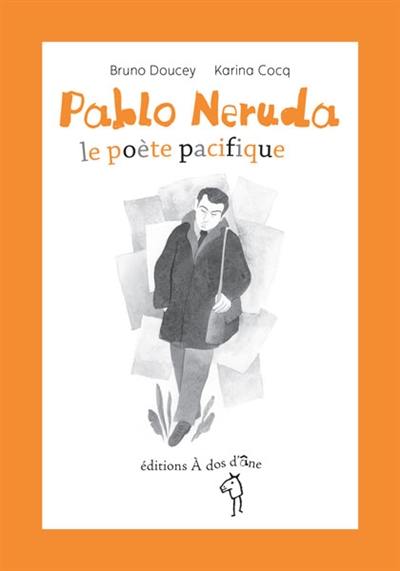 Pablo Neruda, le poète pacifique