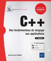 C++ : des fondamentaux du langage aux applications