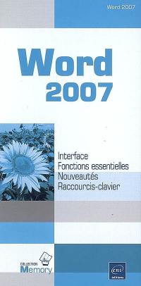 Word 2007 : interface, fonctions essentielles, nouveautés, raccourcis-clavier