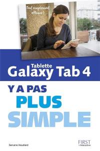 Tablette Galaxy Tab 4 : y a pas plus simple