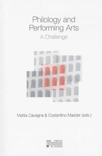 Philology and performing arts : a challenge