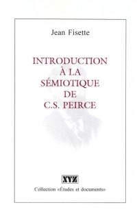 Introduction à la sémiotique de C.S. Peirce