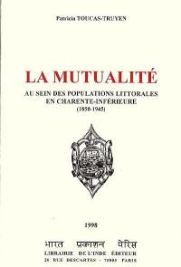 La mutualité au sein des populations littorales en Charente-Inférieure (1850-1945)