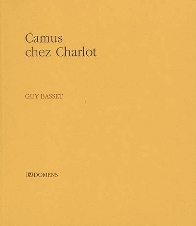 Camus chez Charlot