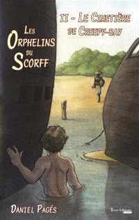 Les orphelins du Scorff. Vol. 2. Le cimetière de Creepy-Bay