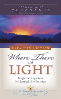 Where there is light : insight and inspiration for meeting life's challenges