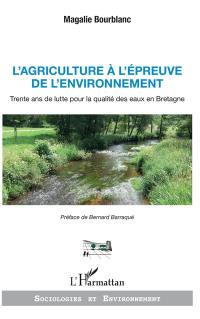 L'agriculture à l'épreuve de l'environnement : trente ans de lutte pour la qualité des eaux en Bretagne