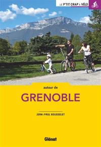 À vélo autour de Grenoble : 50 balades