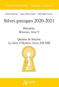 Silves grecques 2020-2021 : Hérodote, Histoires, livre V ; Quintus de Smyrne, La suite d'Homère, livres XII-XIII