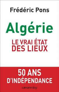 Algérie : le vrai état des lieux