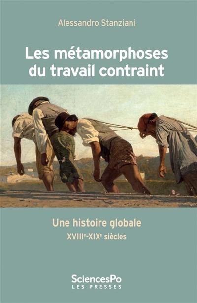 Les métamorphoses du travail contraint : une histoire globale (XVIIIe-XIXe siècle)