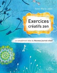 Exercices créatifs zen : complément idéal du Nouveau journal créatif