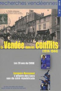 Recherches vendéennes, n° 21. La Vendée dans les conflits (1914-1944)