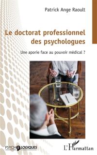 Le doctorat professionnel des psychologues : une aporie face au pouvoir médical ?