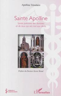 Sainte Apolline : sainte patronne des dentistes et de ceux qui ont mal aux dents