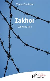 Zakhor : souviens-toi !