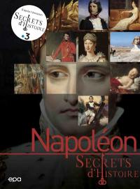Napoléon : secrets d'histoire