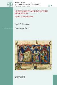 Le breviari d'amor de Matfre Ermengaud. Vol. 1. Introduction