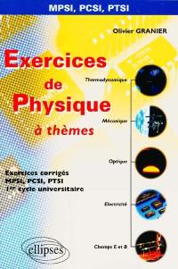 Exercices de physique à thèmes : MPSI, PCSI, PTSI : 1er cycle universitaire