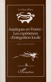 Asiatiques en France : les expériences d'intégration locale