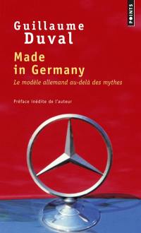 Made in Germany : le modèle allemand au-delà des mythes