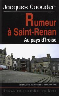Rumeurs à Saint-Renan : au pays d'Iroise