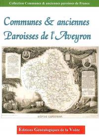Communes & anciennes paroisses de l'Aveyron