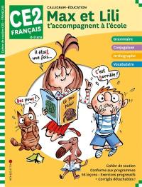 Max et Lili t'accompagnent à l'école, français CE2, 8-9 ans : cahier de soutien