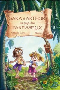 Sara et Arthur au pays des paresseux : Sara et Arthur au pays des paresseux Vol. 2