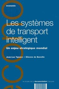 Les systèmes de transport intelligent : un enjeu stratégique mondial