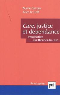 Care, justice et dépendance : introduction aux théories du care