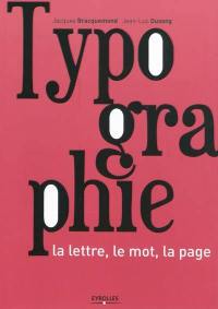 Typographie : la lettre, le mot, la page
