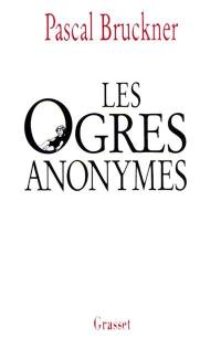Les ogres anonymes. L'effaceur : deux contes