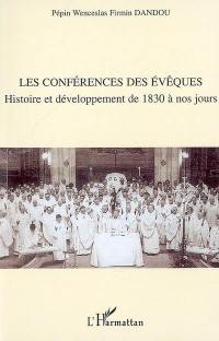 Les conférences des évêques : histoire et développement de 1830 à nos jours