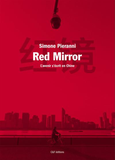 Red mirror : l'avenir s'écrit en Chine