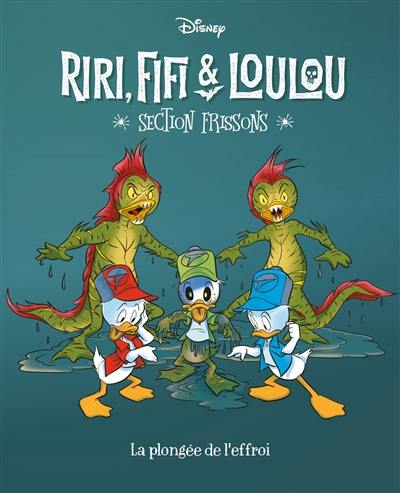 Riri, Fifi & Loulou : section frissons. Vol. 8. La plongée de l'effroi